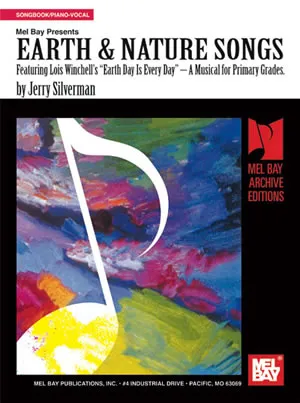 Earth & Nature Songs - featuring Lois Wachels' :Earth Day is Every Day"-a Musical for Primary Grades
