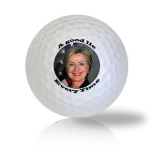 Hillary Clinton A Good Lie Everytime Golf Balls
