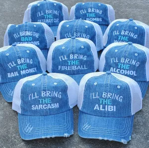 I'll Bring the Alcohol, Bad Decisions, Alibi