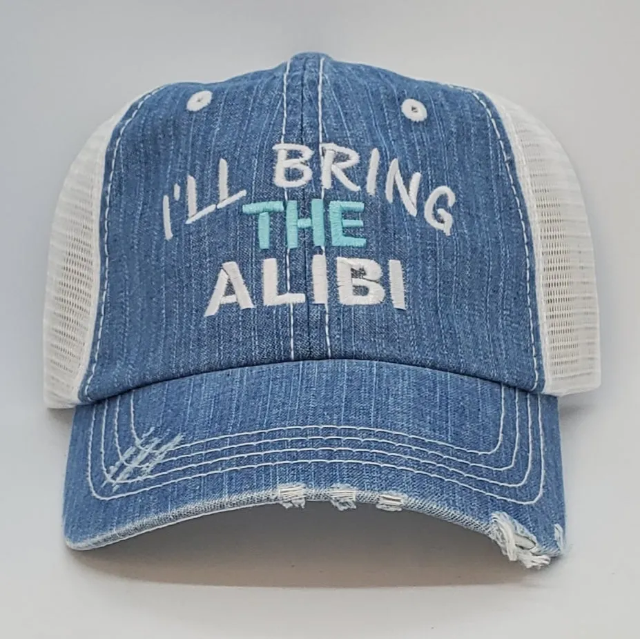 I'll Bring the Alcohol, Bad Decisions, Alibi