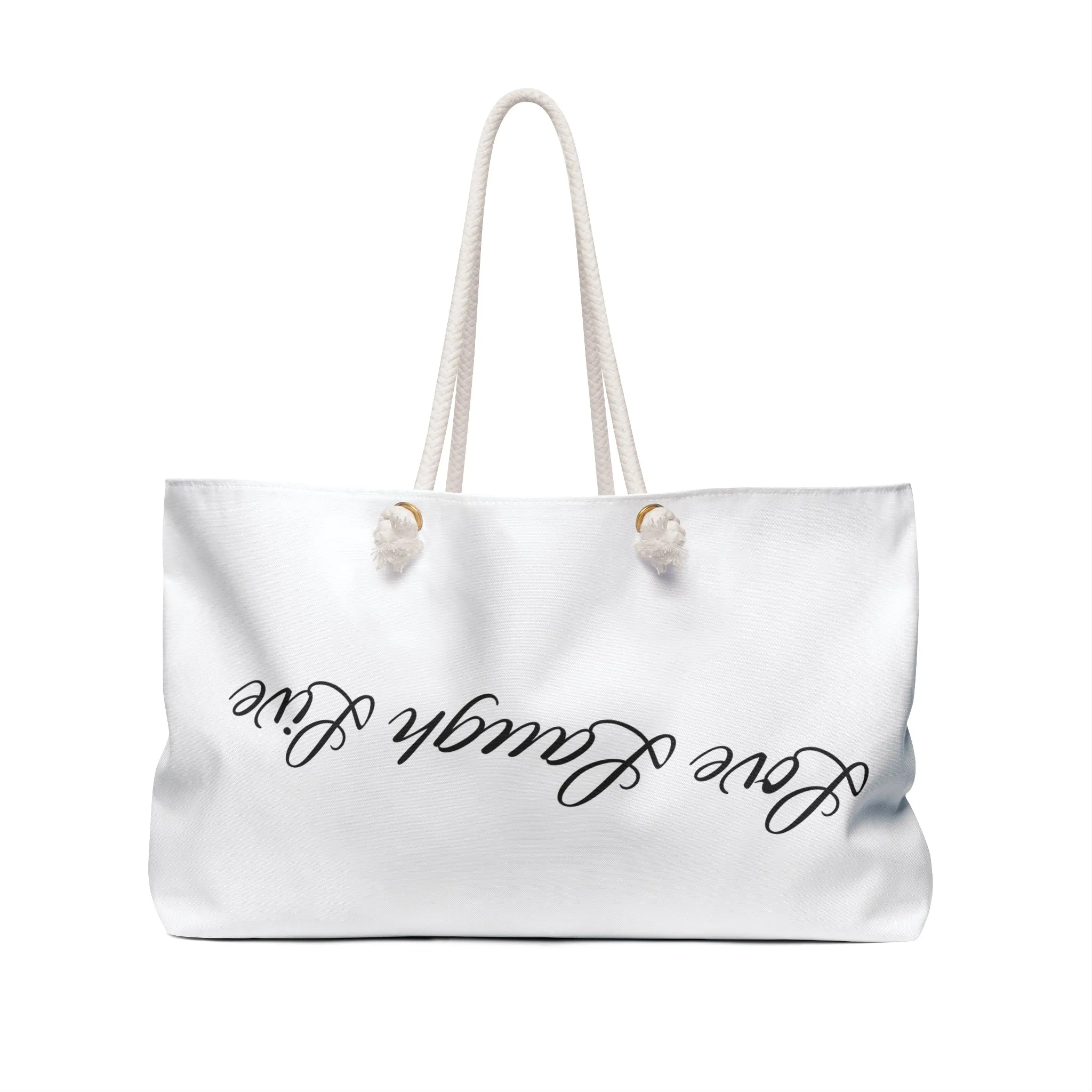 Love Laugh Live Weekender Tote