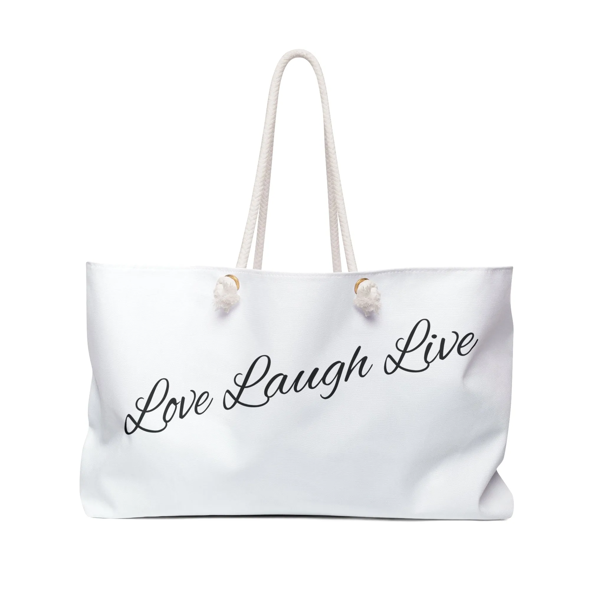 Love Laugh Live Weekender Tote