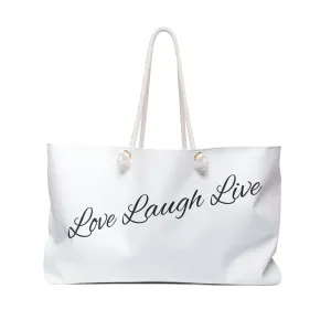 Love Laugh Live Weekender Tote