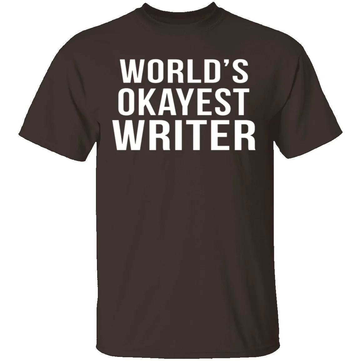 World's Okayest Writer T-Shirt